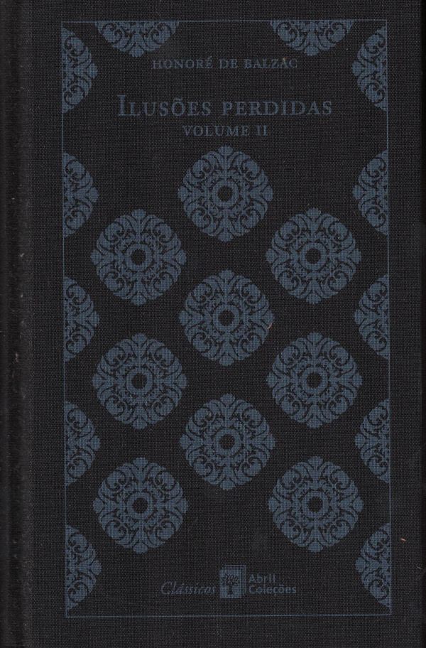 Ilusões Perdidas - Vol II
